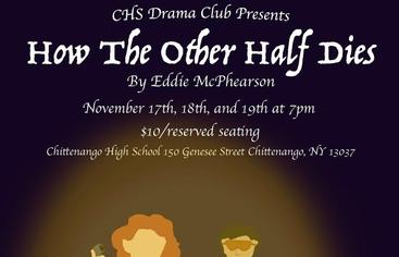 Chittenango High School Drama Club presents  “How the Other Half Dies”
